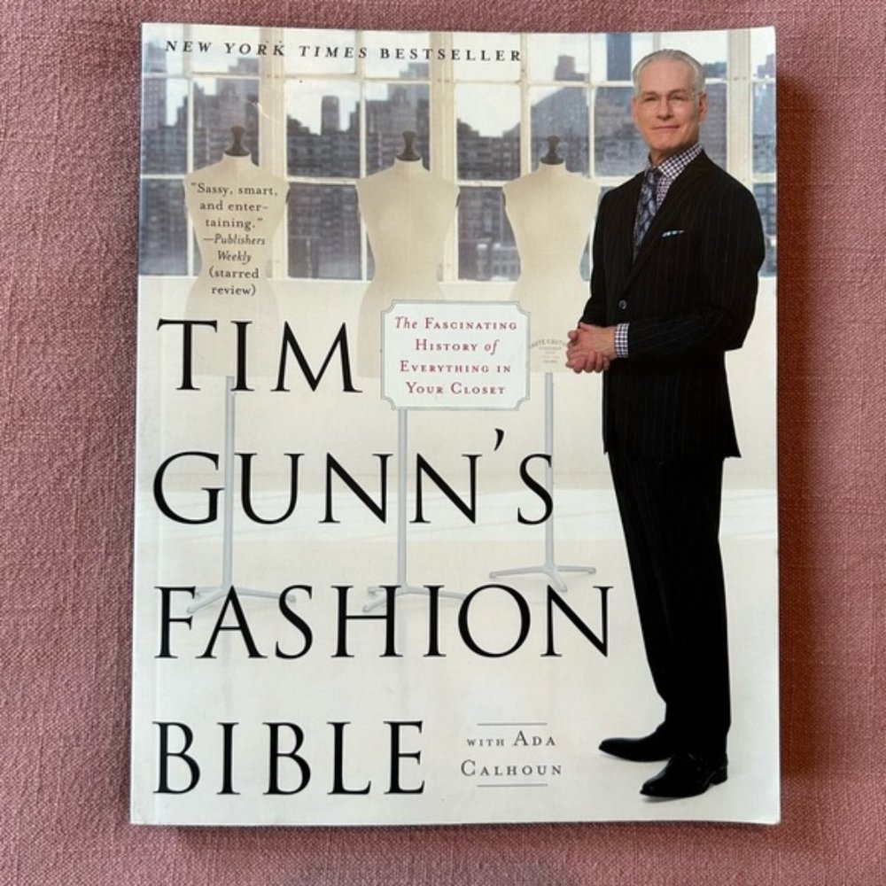 Tim Gunn’s Fashion Bible Paperback Book